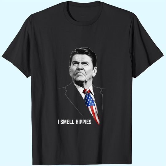 I Smell Hippies | Funny Ronald Reagan Conservative Merica US T-Shirt