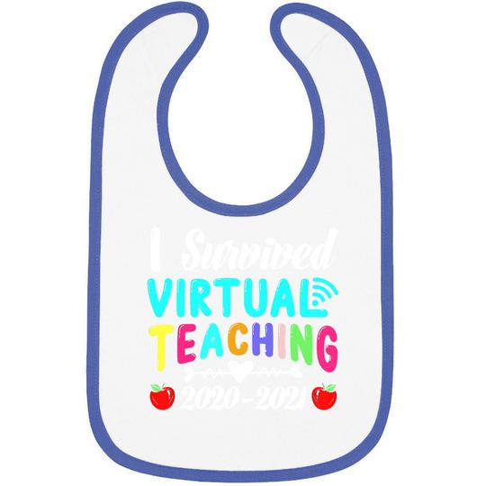 I Survived Virtual Teaching End Of Year Teacher 2020 2021 Baby Bib