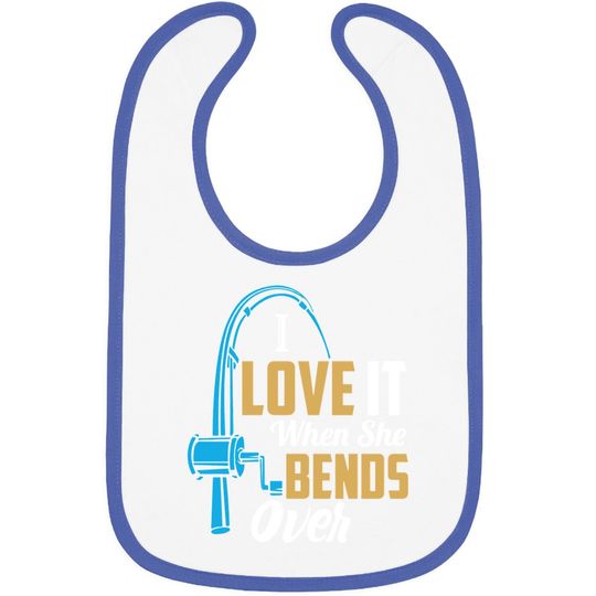 Fathers Day Fishing Gifts For Fisherman, Funny Fish Bib For Dad, I Love It When She Bends Over