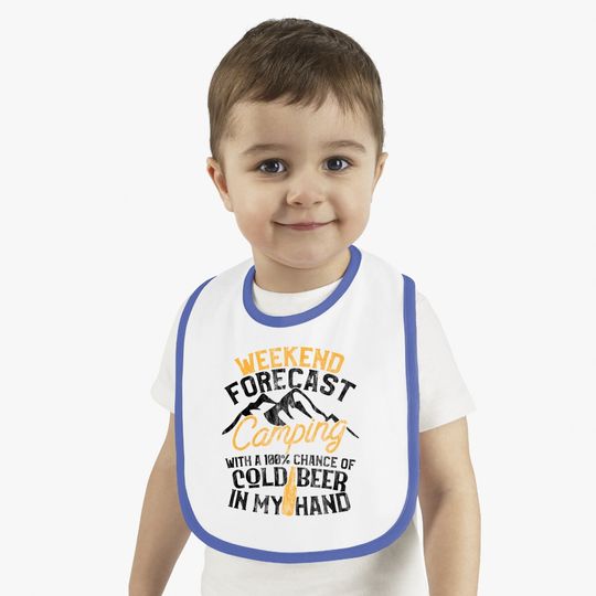 Funny Camping Weekend Forecast 100% Chance Beer Baby Bib