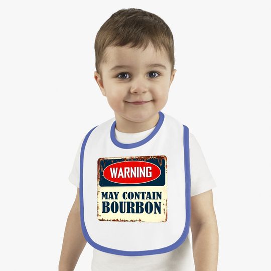 Warning May Contain Bourbon Baby Bib