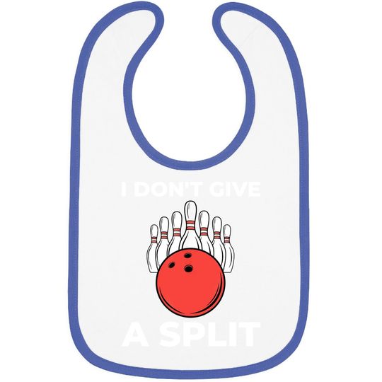 I Don't Give A Split Gift Funny Bowling Baby Bib