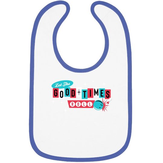 Retro Vintage 50's 60's Bowling - Let The Good Times Roll Baby Bib