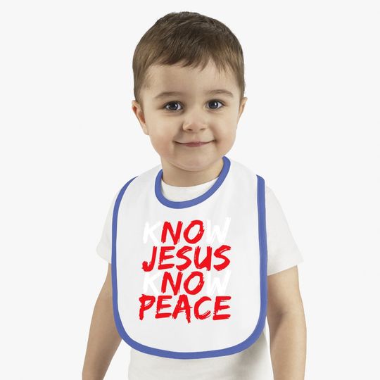 Christian Jesus Bible Verse Scripture Know Jesus Know Peace Baby Bib
