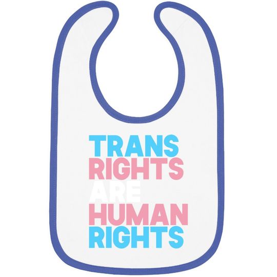 Trans Right Are Human Rights Baby Bib Transgender Lgbtq Pride