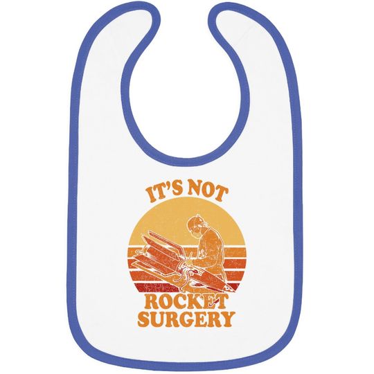 Its Not Rocket Surgery - Retro Surgeon Rocket Scientist Baby Bib