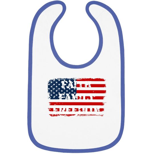Faith Family Freedom American Flag 4th July Christian Gift Baby Bib