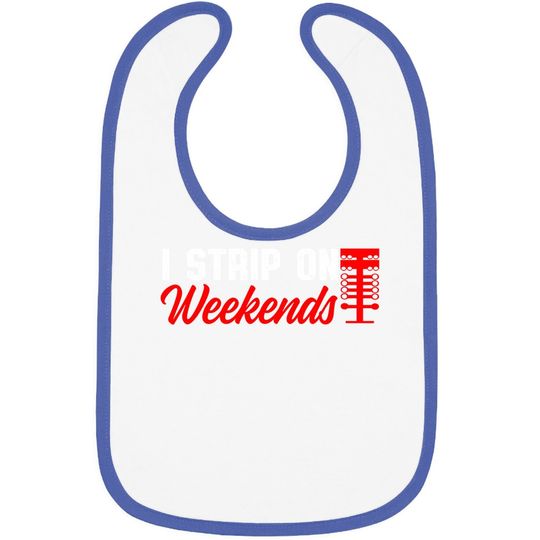 Drag Racing Race Day Street Racing I Strip On The Weekends Baby Bib