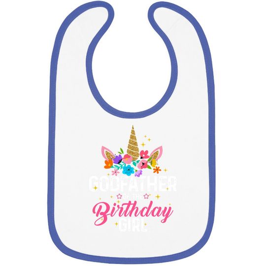 Godfather Of The Birthday Girl Funny Unicorn Birthday Gift Baby Bib