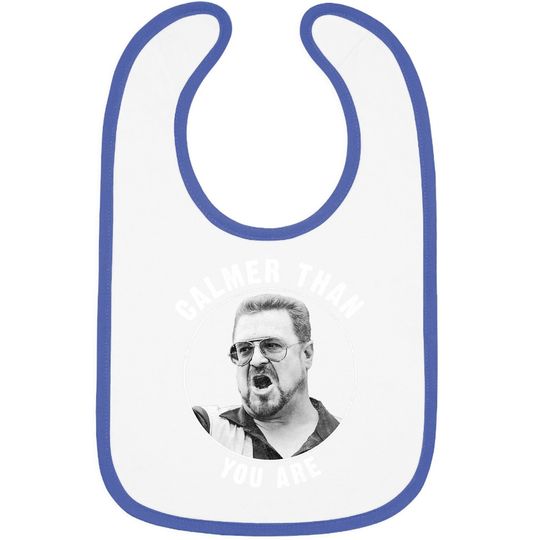 The Big Lebowski Calmer Than You Are Baby Bib