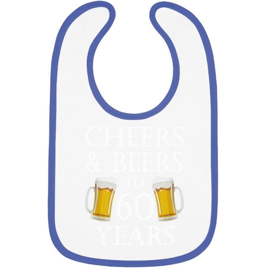 Cheers And Beers To 60 Years Baby Bib