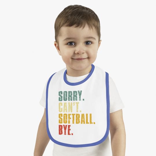 Sorry Can't Softball Bye Vintage Retro Softball Gift Baby Bib