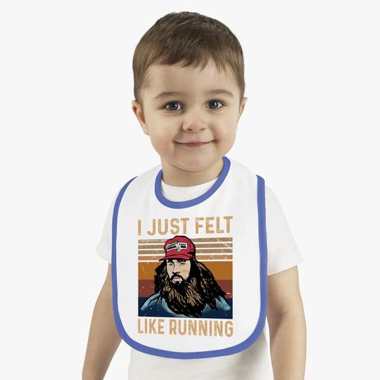 Forrest Gump I Just Felt Like Running Baby Bib