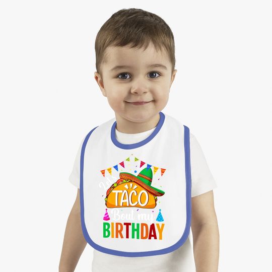 Let's Taco 'bout My Birthday Cinco De Mayo Tacos Baby Bib