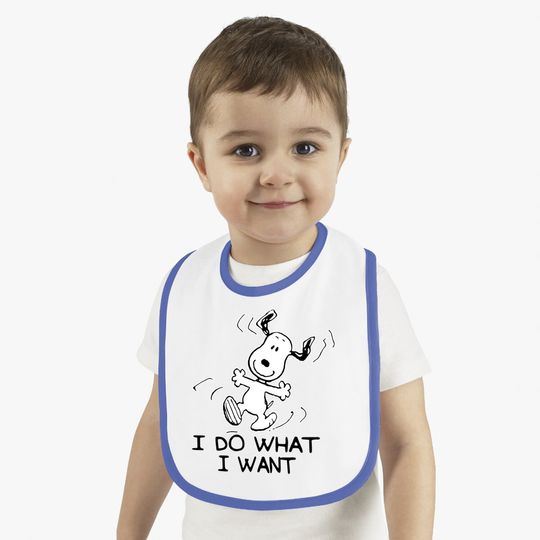 I Do What I Want Snoopy Baby Bib