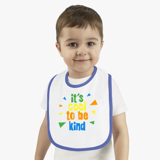 It's Cool Be Kind Motivational Quote Baby Bib