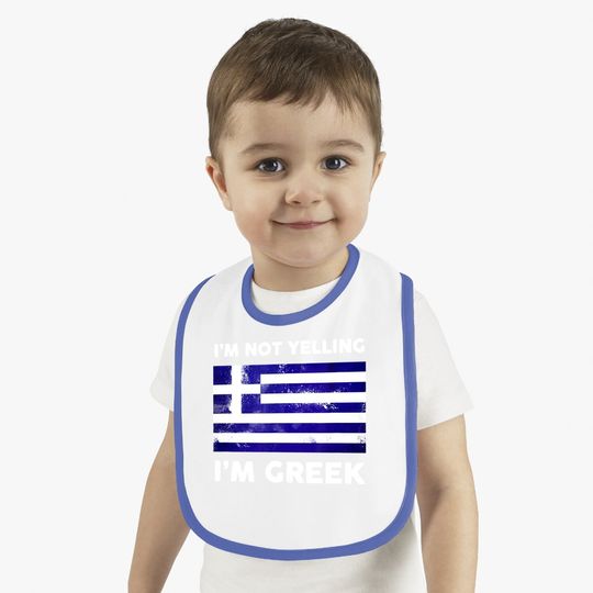 I'm Not Yelling I'm Greek Baby Bib | Greece Flag Baby Bib