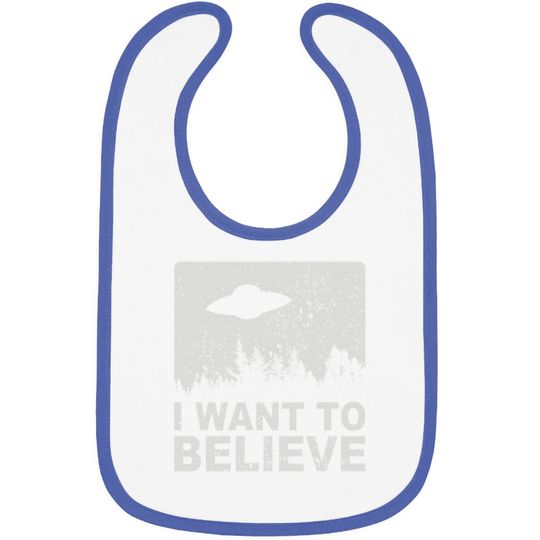 I Want To Believe Baby Bib I Aliens Ufo Area 51 Roswell Baby Bib