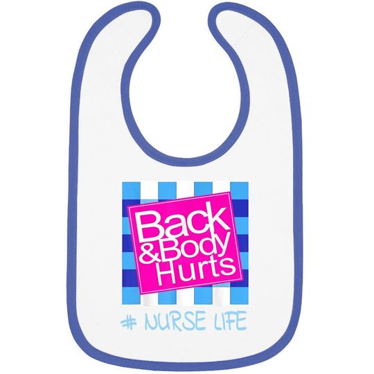 Blue Plaid Nurse Life Back And Body Hurts Nurse's Day Baby Bib