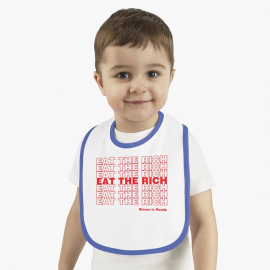 Rich Dickman Eat The Rich Baby Bib