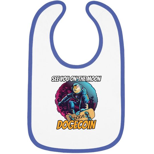 Dogecoin Baby Bib Elon Musk See You On The Moon Dogecoin Baby Bib