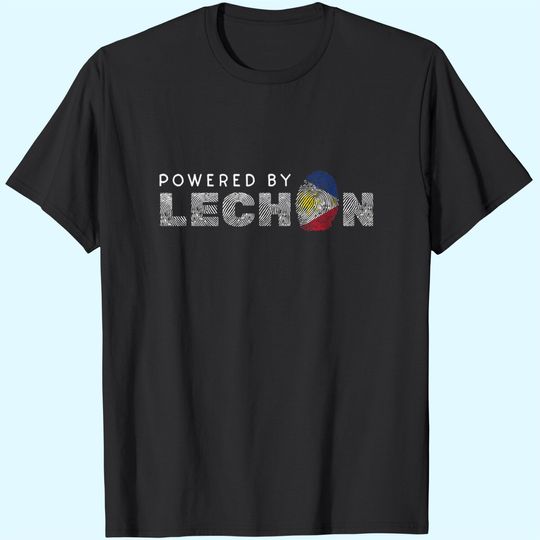 Pinoy Filipino Philippines Flag Powered By Lechon T-Shirt
