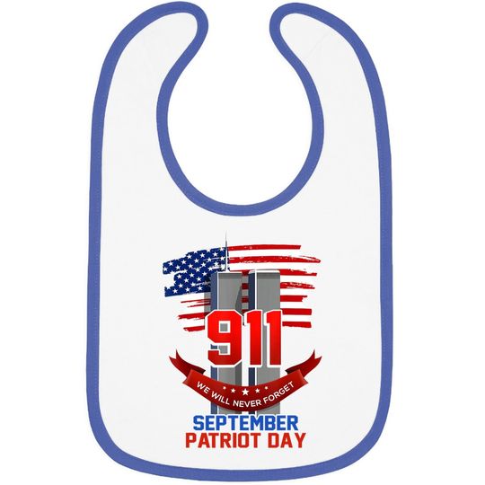 Patriot Day September 911 Memorial We Never Forget Usa Flag Baby Bib