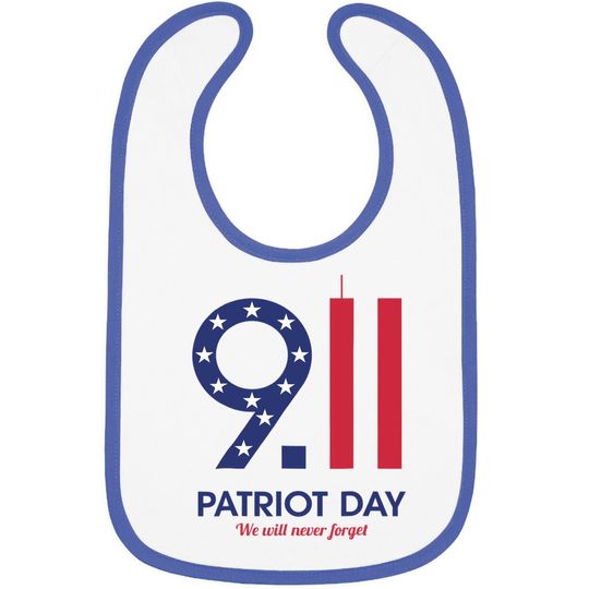 Patriot Day 9.11  we Will Neuer Forget Baby Bib