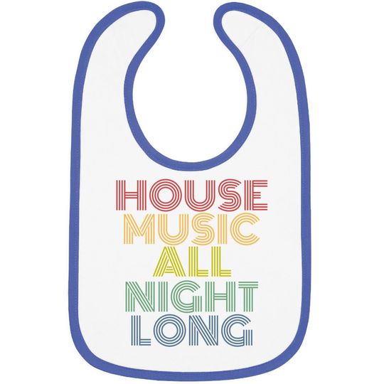 House Music All Night Long Baby Bib