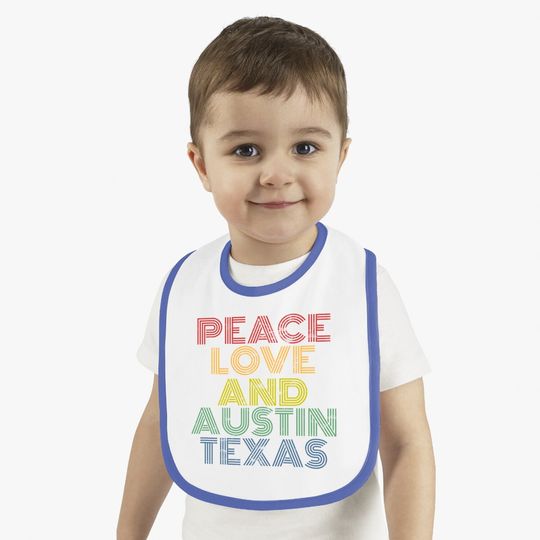 Peace Love Austin Texas Baby Bib