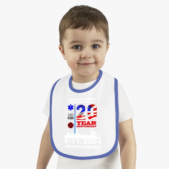 20 Years Anniversary 9 11 Never Forget National Day Baby Bib