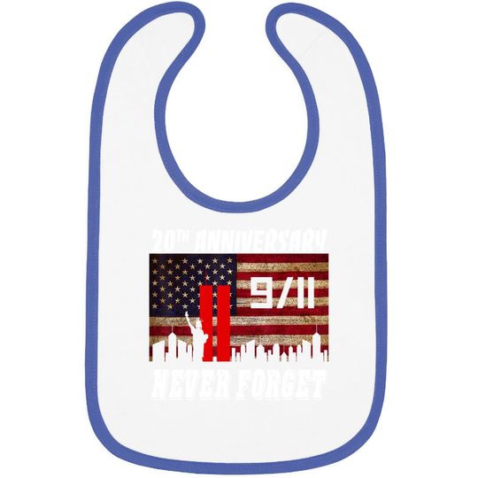 Never Forget 9-11 20th Anniversary Patriot Day Baby Bib
