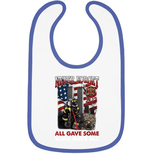 Never Forget 9-11-2001 20th Anniversary Funny Firefighters Baby Bib