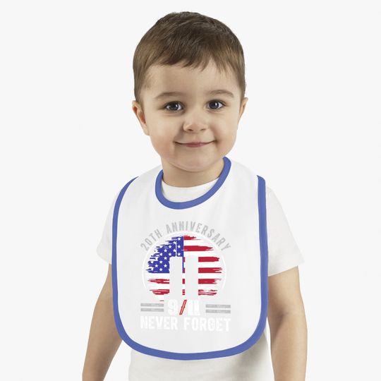 Patriot Day 2021 Never Forget 9-11 20th Anniversary Baby Bib