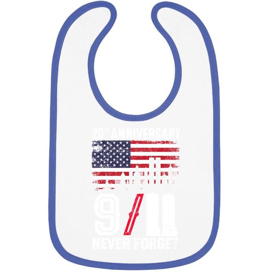 Never Forget 9/11 20th Anniversary Patriot Day 2021 Baby Bib