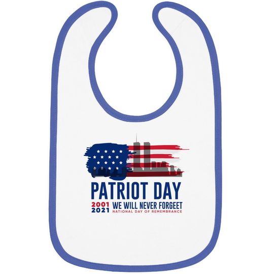 Patriot Day 20th Anniversary Never Forget Baby Bib