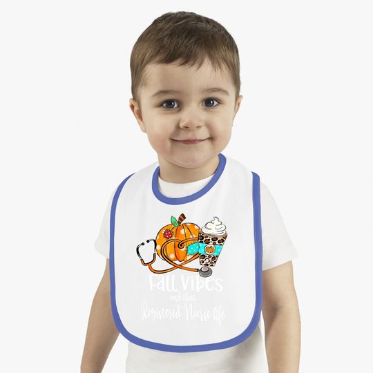 Fall Vibe And That Registered Nurse Life Autumn Thanksgiving Baby Bib