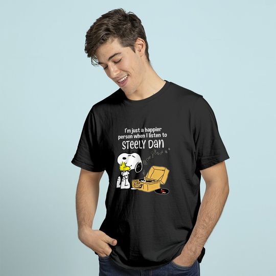 Steely Dan Happier When Listen to Steely Dan Birthday T-Shirt