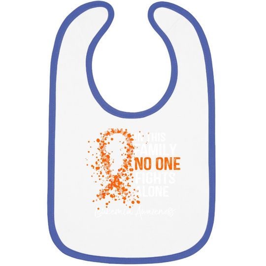 In This Family No One Fights Alone Baby Bib Leukemia Awareness Baby Bib