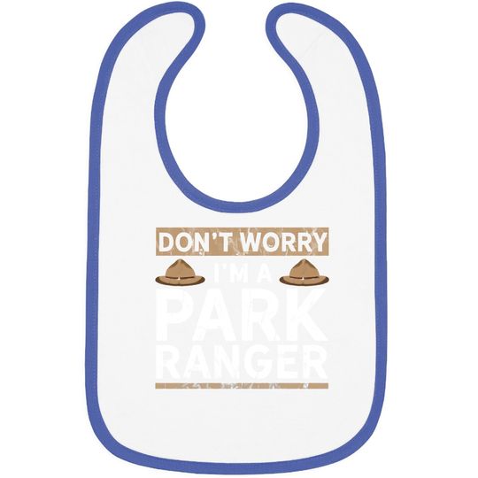 Park Ranger Endor Dont' Worry I'm A Park Ranger Baby Bib