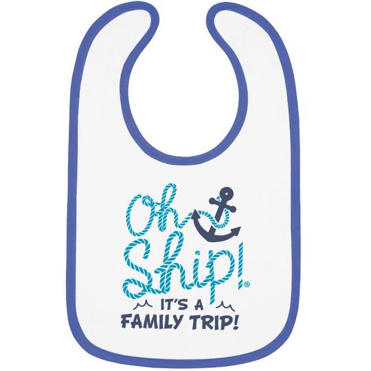 Oh Ship It's A Family Trip Baby Bib