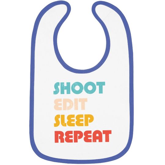 Shoot Edit Sleep Repeat Baby Bib
