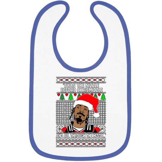 Snoop Dogg 'twas The Nizzle Before Chrismizzle Ugly Christmas Baby Bib