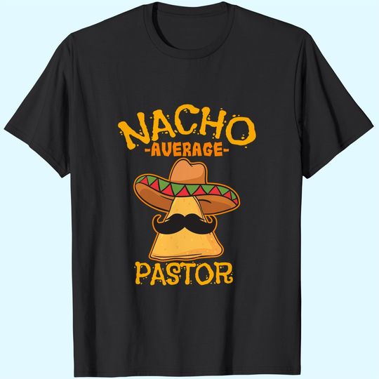 Nacho Average Pastor T-Shirt