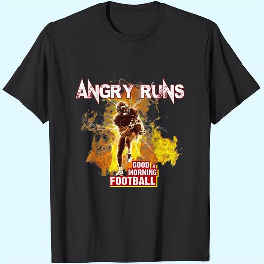 Angry Runs Good Morning Football Sport Lover Football Funny T-Shirt