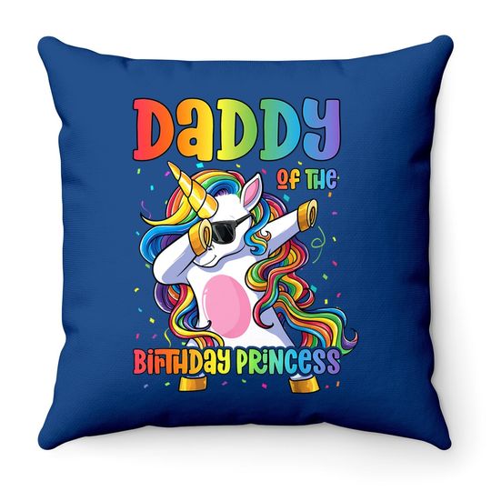 Daddy Of The Birthday Princess Dabbing Unicorn Girl Throw Pillow