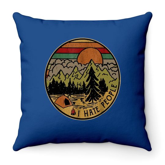 I Love Camping I Hate People Outdoors Funny Vintage Throw Pillow