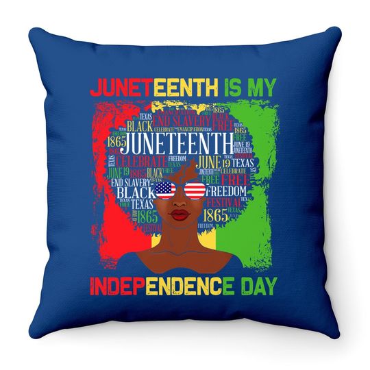 Juneteenth Is My Independence Day Black Throw Pillow