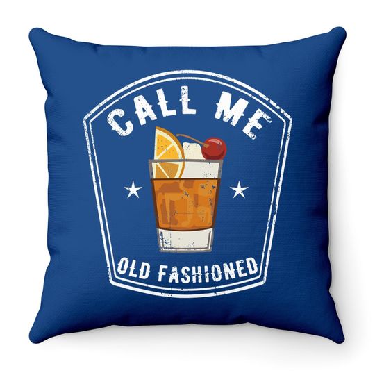 Vintage Call Me Old Fashioned Whiskey Funny Throw Pillow Throw Pillow