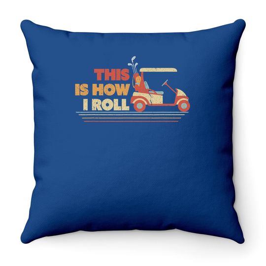 This Is How I Roll Throw Pillow. Gift For Dad, Vintage Golf Cart Throw Pillow